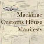 Mackinac Customs House Manifests
