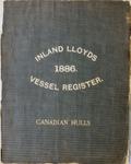 Inland Lloyds Vessel Register 1886.  Canadian Hulls