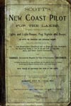 Scott's New Coast Pilot for the Lakes [7th ed. rev.]